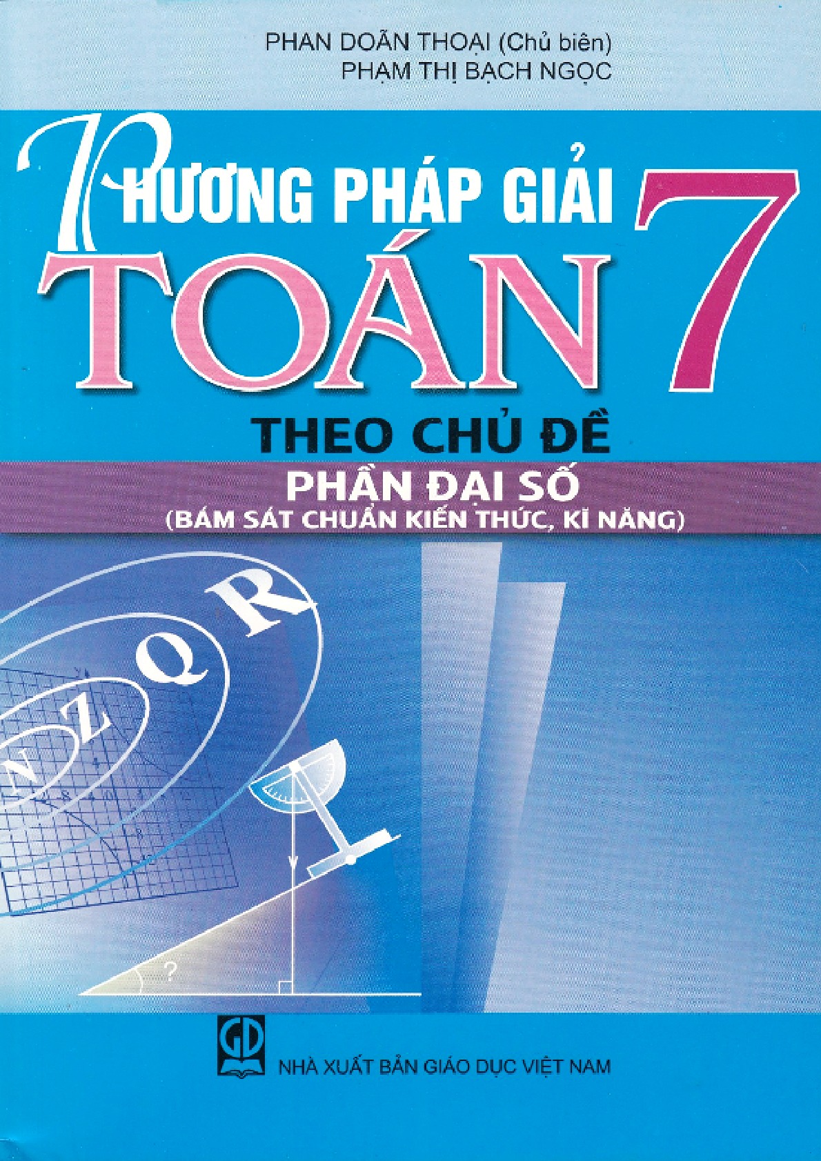 Phương pháp giải toán 7 theo chủ đề đại số Chủ biên Phan Doãn Thoại