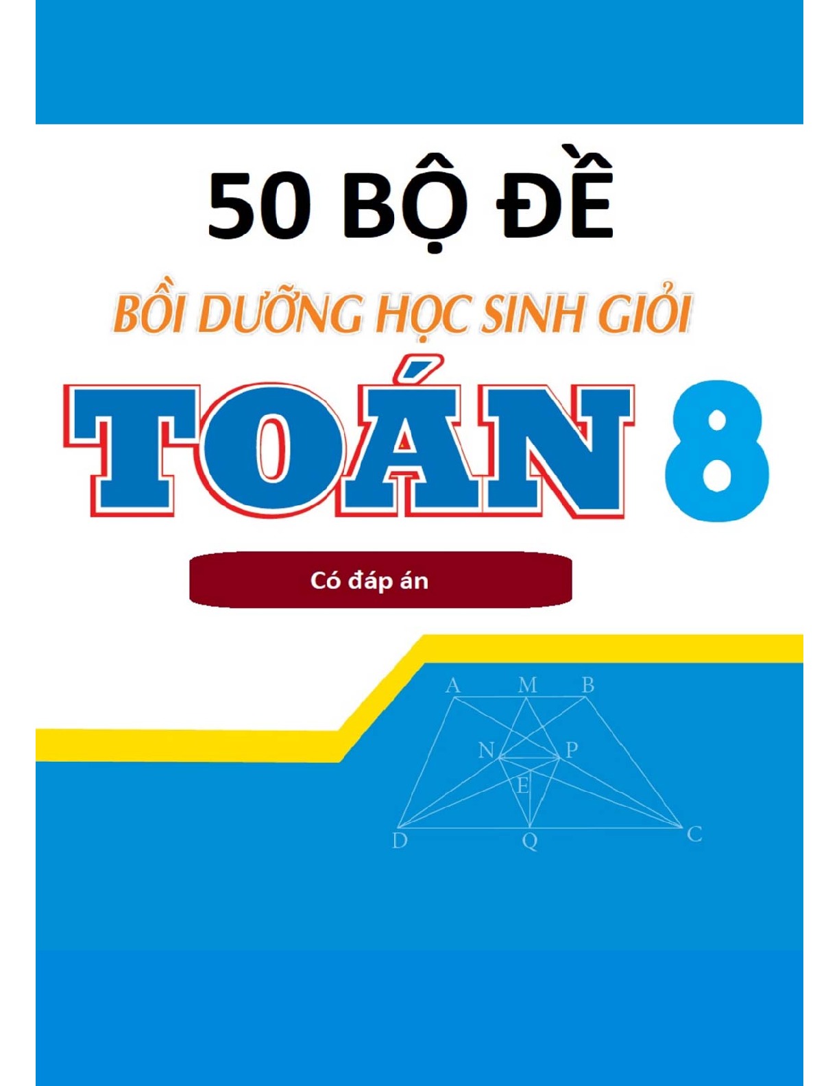 50 bộ đề bồi dưỡng học sinh giỏi Toán 8 Gv. Nguyễn Văn Tú