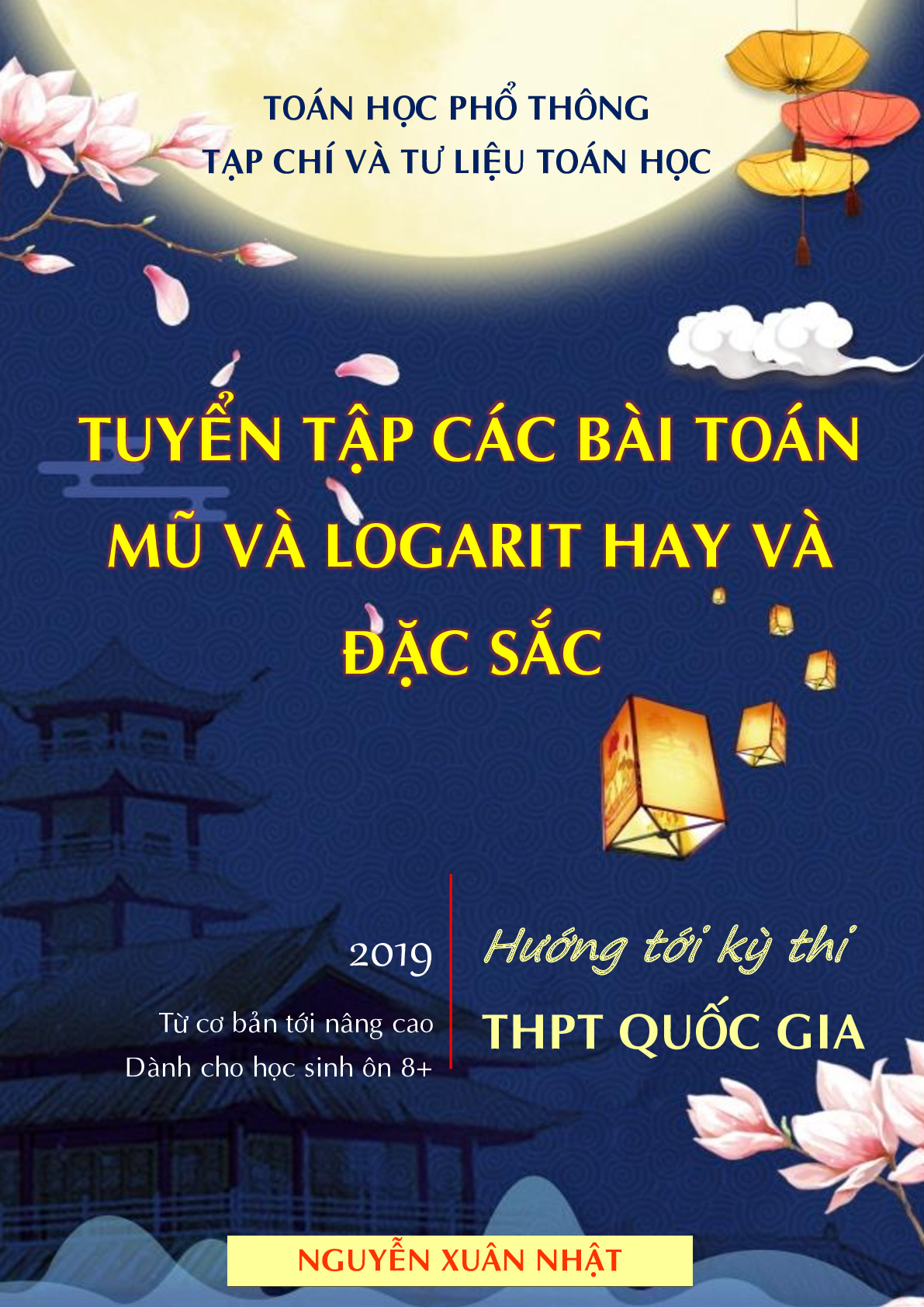 Toán 12: Tuyển tập các bài toán mũ và logarit hay và đặc sắc – Nguyễn Xuân Nhật