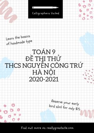 Toán 9: Đề thi thử vào 10 THCS Nguyễn Công Trứ - Hà Nội năm 2020-2021