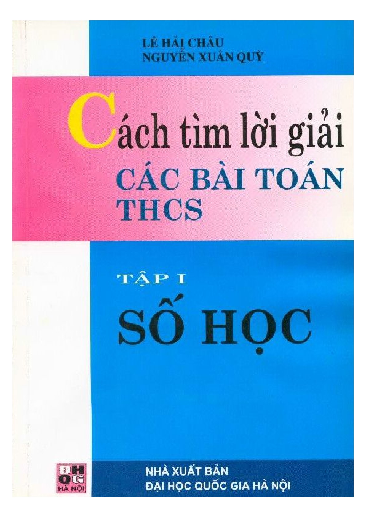 Cách Tìm Lời Giải Các Bài Toán THCS Tập 1- Số Học